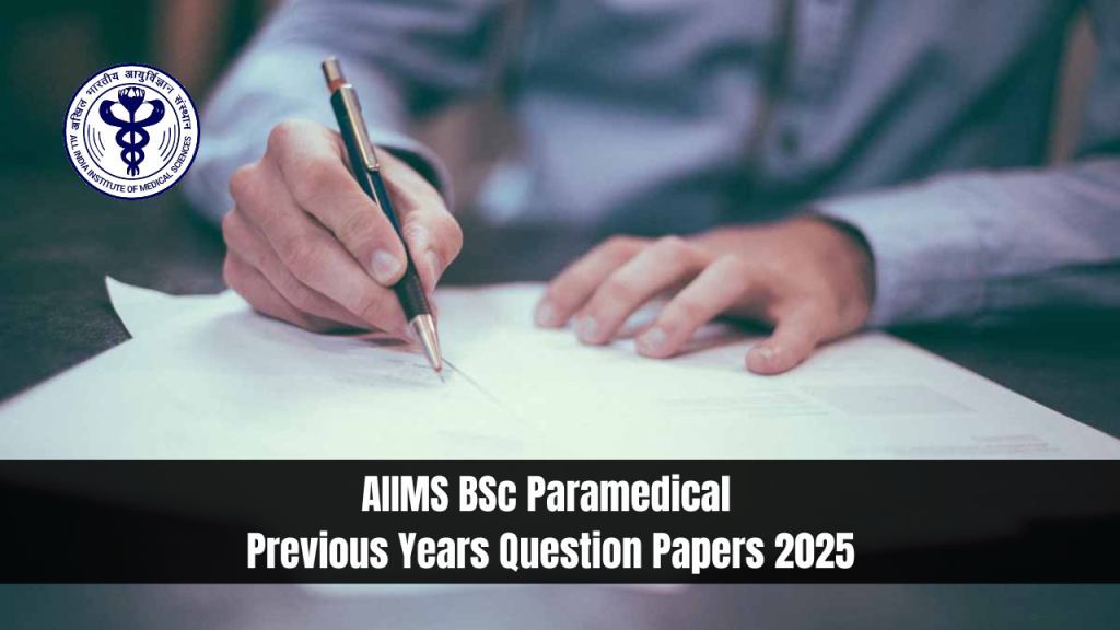 AIIMS BSc Paramedical Previous Years Question Papers 2025