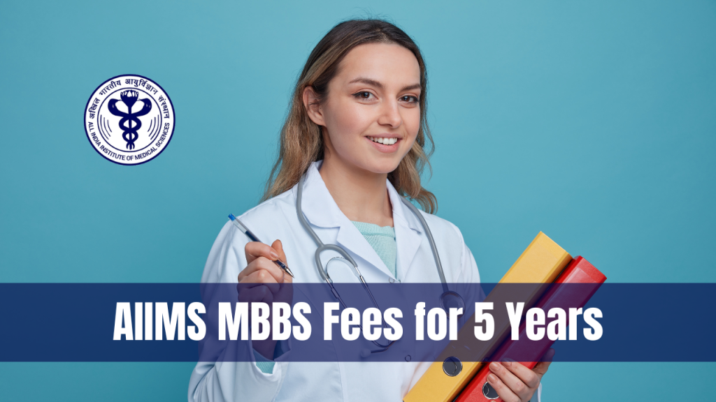 AIIMS MBBS Fees for 5 Years