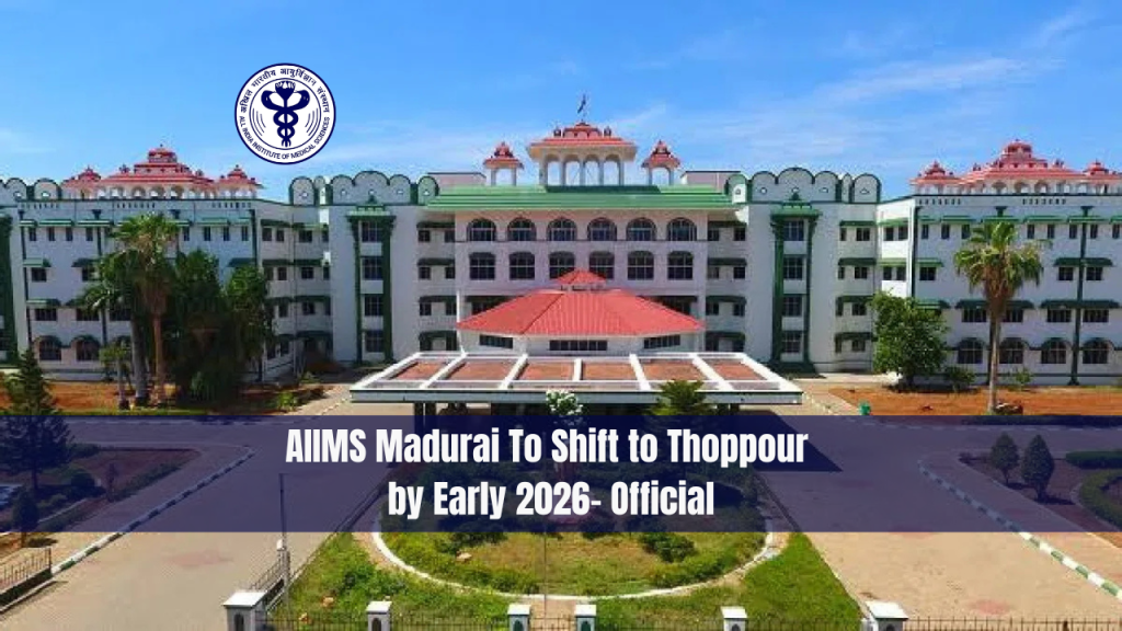 AIIMS Madurai To Shift to Thoppour by Early 2026- Official