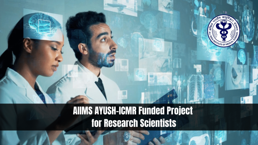 AIIMS AYUSH-ICMR Funded Project for Research Scientists
