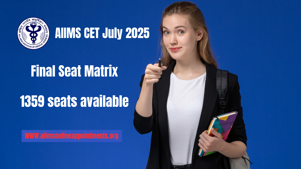 AIIMS CET July 2025 Final Seat Matrix - 1359 seats available