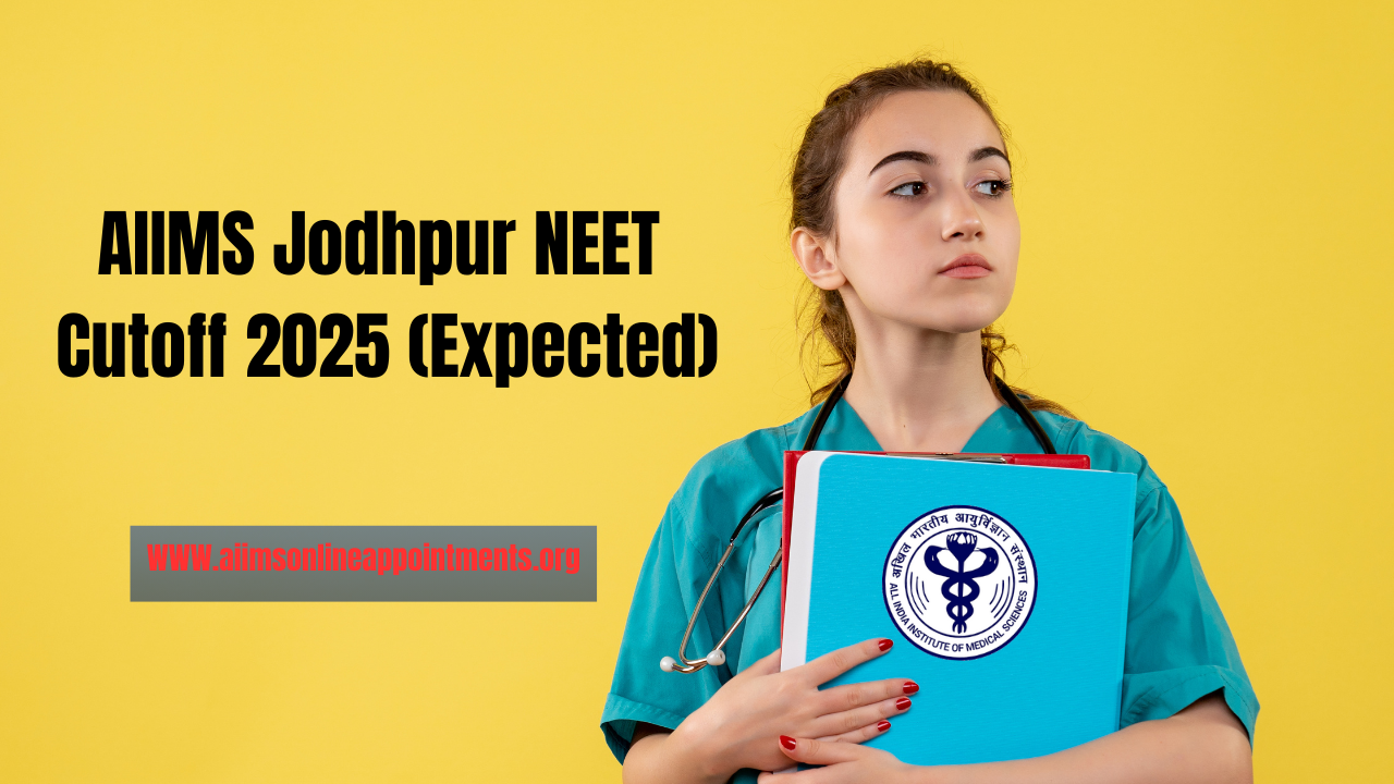 AIIMS Jodhpur NEET Cutoff 2025 (Expected)
