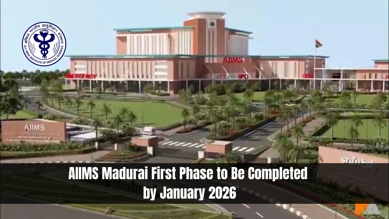 AIIMS Madurai First Phase to Be Completed by January 2026