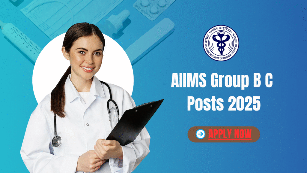 AIIMS Group B C Posts 2025