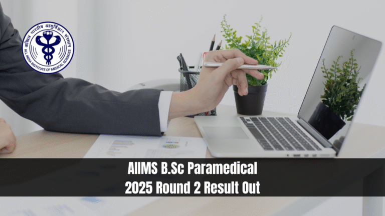 AIIMS B.Sc Paramedical 2025 Round 2 Result Out