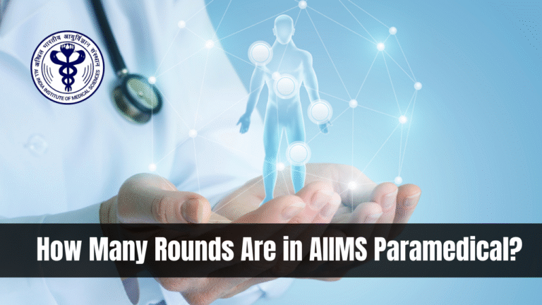 How Many Rounds Are in AIIMS Paramedical?