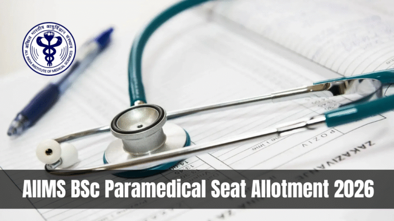 AIIMS BSc Paramedical Seat Allotment 2026 –Result, How to Check & Documents Required