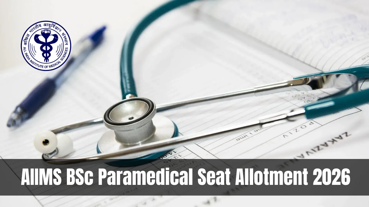AIIMS BSc Paramedical Seat Allotment 2026