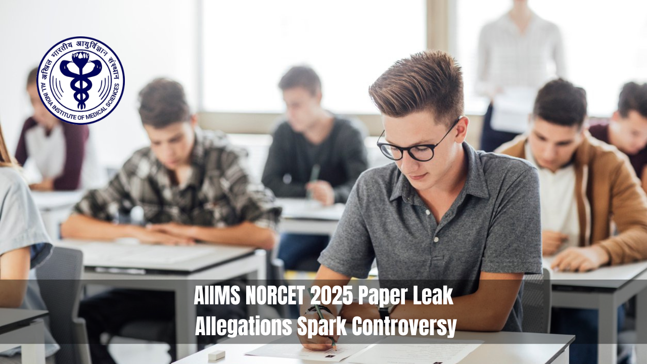 AIIMS NORCET 2025 Paper Leak Allegations Spark Controversy
